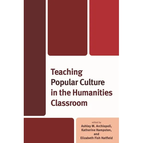 Teaching Popular Culture in the Humanities Classroom