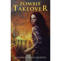 Zombie Takeover: Book One of the Candace Marshall Chronicles