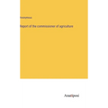 Report of the commissioner of agriculture