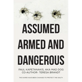 Assumed Armed and Dangerous