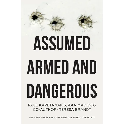 Assumed Armed and Dangerous