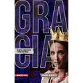 Gracia de Reyes, Prostitutas Y Otras Historias (Grace of Kings, Harlots and Other Stories)