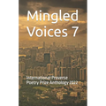 Mingled Voices 7: International Proverse Poetry Prize Anthology 2022