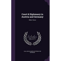 Court & Diplomacy in Austria and Germany: What I Know