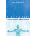 The Male Body in Ultra-Orthodox Jewish Theology