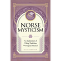 Norse Mysticism: An Exploration of Viking Traditions and Magical Practices