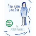 Libre como una ave: (Free as a Bird)