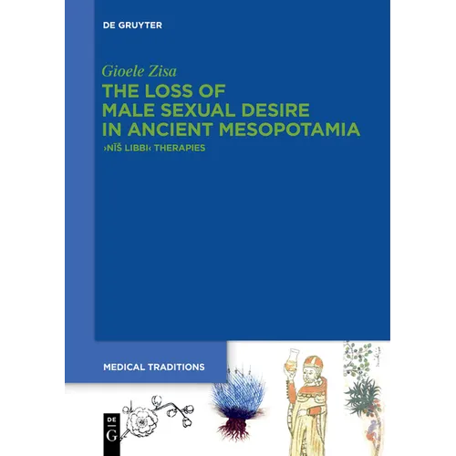The Loss of Male Sexual Desire in Ancient Mesopotamia: >Nīs Libbi