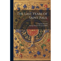 The Last Years of Saint Paul