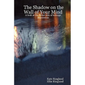 The Shadow on the Wall of Your Mind: A look at the Other side of teenage depression