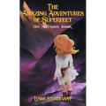 The Amazing Adventures of Superfeet: The Awesome Book