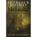 Sherlock Holmes and the Menacing Metropolis