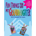 Fun Things to Do with My Granddaughter