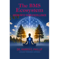 The BMS Ecosystem: Grow Into Your Excellence