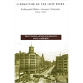 Literature of the Lost Home: Kobayashi Hideo-Literary Criticism, 1924-1939