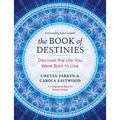 The Book of Destinies: Discover the Life You Were Born to Live
