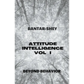 Attitude Intelligence Vol I