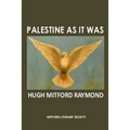 Palestine As It Was: The Middle East As It Was