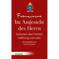 Im Angesicht Des Herrn: Gedanken Uber Freiheit, Hoffnung Und Liebe
