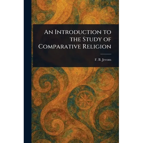 An Introduction to the Study of Comparative Religion