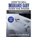 How To Sell Insurance Daily Over The Phone