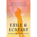 Exile & Ecstasy: Growing Up with RAM Dass and Coming of Age in the Jewish Psychedelic Underground