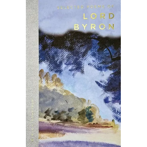 Selected Poems of Lord Byron: Including Don Juan and Other Poems