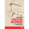 Architecture and Ekphrasis: Space, Time and the Embodied Description of the Past