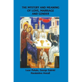 The Mystery and Meaning of Love, Marriage and Gender
