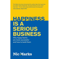 Happiness is a serious business: Why happy teams are more successful and how to build them