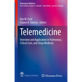 Telemedicine: Overview and Application in Pulmonary, Critical Care, and Sleep Medicine