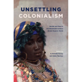Unsettling Colonialism: Gender and Race in the Nineteenth-Century Global Hispanic World