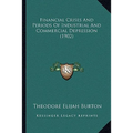 Financial Crises And Periods Of Industrial And Commercial Depression (1902)