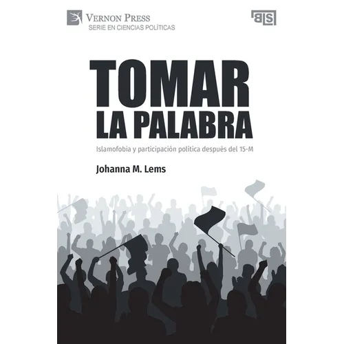 Tomar la palabra. Islamofobia y participación política después del 15-M