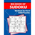 Big Book of Sudoku - Medium to Hard - 1000 Puzzles: Huge Bargain Collection of 1000 Puzzles and Solutions, Medium to Hard Level, Tons of Challenge for