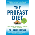 The ProFAST Diet: Burn Fat and Reverse Type 2 Diabetes in Only Six Weeks