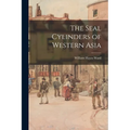The Seal Cylinders of Western Asia