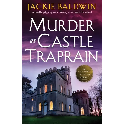 Murder at Castle Traprain: A totally gripping cozy mystery novel set in Scotland