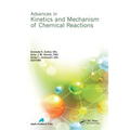 Advances in Kinetics and Mechanism of Chemical Reactions