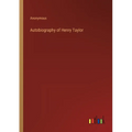 Autobiography of Henry Taylor