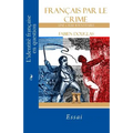 Francais par le crime: Une crise identitaire