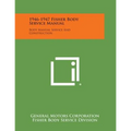 1946-1947 Fisher Body Service Manual: Body Manual Service and Construction