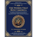 The Words That Built America: The US Constitution, The Declaration of Independence, The Bill of Rights, and The Federalist Papers (Deluxe Hardbound Ed