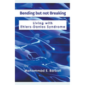 Bending but not Breaking-Living with Ehlers-Danlos Syndrome