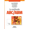 La méthode ABC/ABM: Rentabilité mode d'emploi