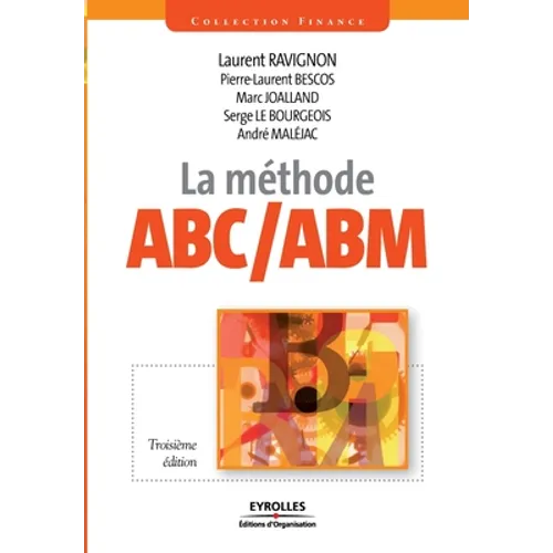 La méthode ABC/ABM: Rentabilité mode d'emploi