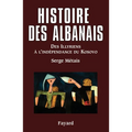Histoire des Albanais: Des Illyriens à l?indépendance du Kosovo