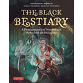 The Black Bestiary: A Phantasmagoria of Monsters and Myths from the Philippines
