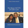 The Many FACETS of God's Love: The love demonstrated by man is simply a reflection of the love received from God.