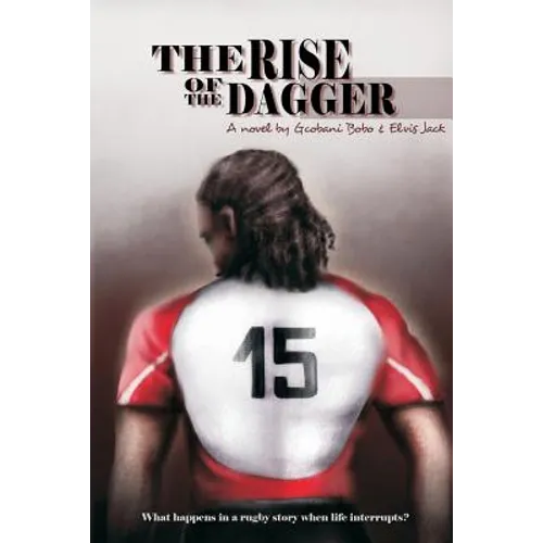 The Rise of the Dagger: What Happens in a Rugby Story When Life Interrupts?